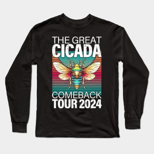 Cicada Comeback Tour 2024 Return Of The Cicadas Long Sleeve T-Shirt